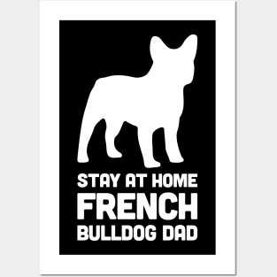 French Bulldog - Funny Stay At Home Dog Dad Posters and Art